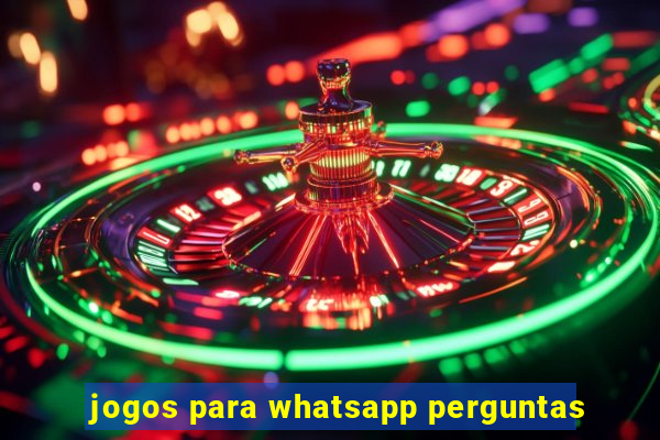 jogos para whatsapp perguntas